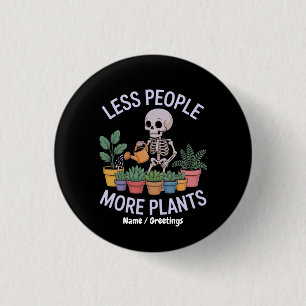 Funny Skeleton More Plants Less People Halloween 3 Cm Round Badge