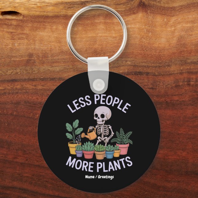 Funny Skeleton More Plants Less People Halloween  Key Ring (Front)