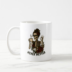 Funny Skeleton Never Better Floral Vintage Coffee Mug