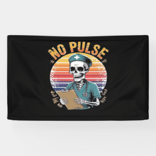 Funny Skeleton Nurse No Pulse Design – Dark Humor Banner