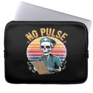 Funny Skeleton Nurse No Pulse Design – Dark Humor  Laptop Sleeve