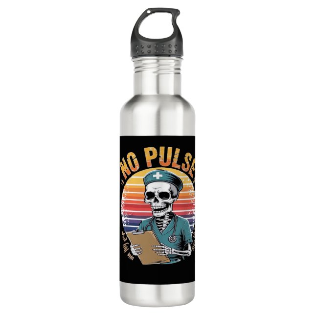 Funny Skeleton Nurse No Pulse Design – Dark Humour 710 Ml Water Bottle (Front)
