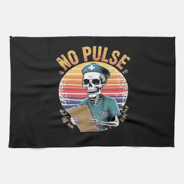 Funny Skeleton Nurse No Pulse Design � Dark Humour Tea Towel (Horizontal)