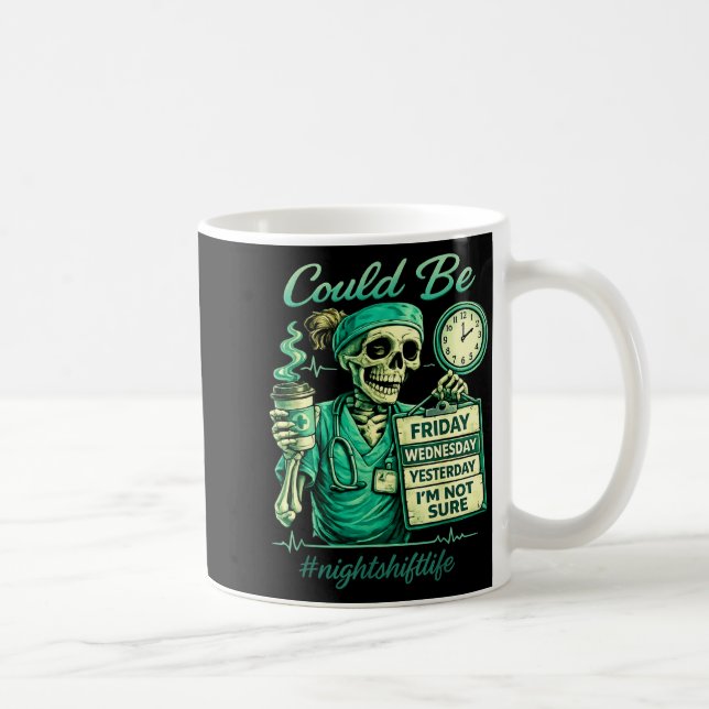 Funny skeleton nursing night shift life squad nurs coffee mug (Right)