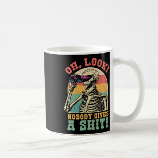 Funny Skeleton Oh Look Nobody Gives A S Sarcastic Coffee Mug