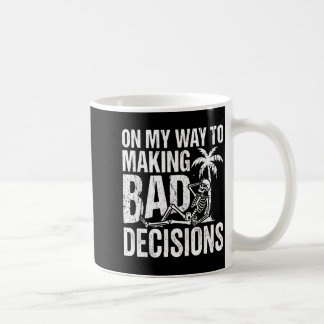 Funny skeleton on way to making bad decisions coffee mug