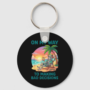 Funny skeleton on way to making bad decisions key ring