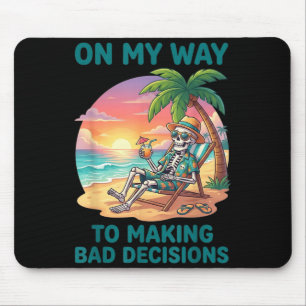 Funny Skeleton On Way to Making Bad Decisions Mouse Pad
