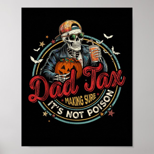Funny Skeleton Papa Halloween Dad Tax Making Sure  Poster (Front)