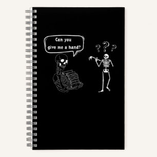 Funny Skeleton Pun Can You Give Me a Hand Notebook