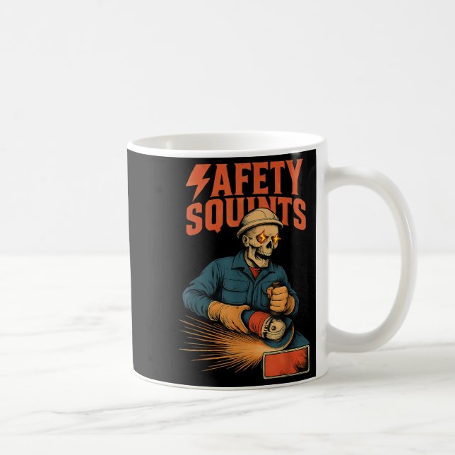 Funny Skeleton Safety Squints Grinder Meme Welding Coffee Mug (Right)
