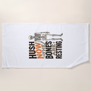 Funny Skeleton Shirt, Hush Now Halloween Engraving Beach Towel