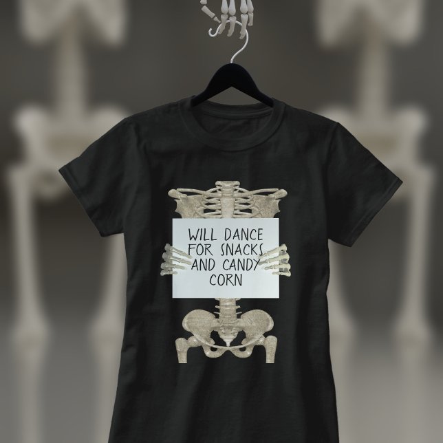 Funny Skeleton Slogan Halloween T-Shirt (I Will Dance for Snacks and Candy Corn! What will you dance for?)