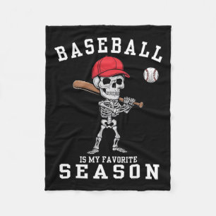 Funny Skeleton Sports Player Baseball Is My Favori Fleece Blanket
