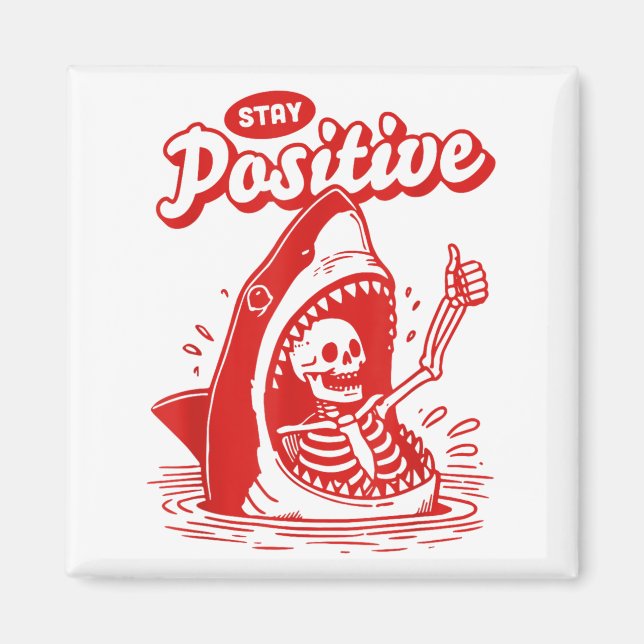 Funny Skeleton Stay Sitive Shark Beach Motivationa Magnet (Front)