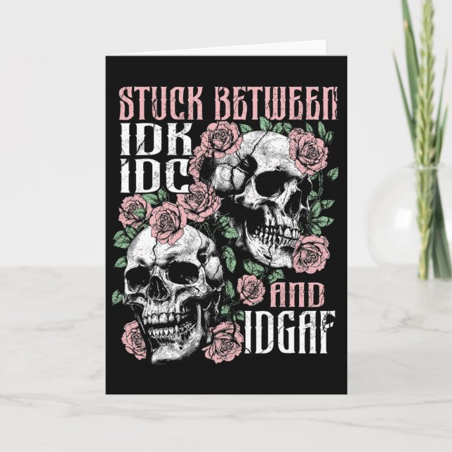 Funny Skeleton Stuck Between Idk Idc Idgaf Hallowe Card (Front)
