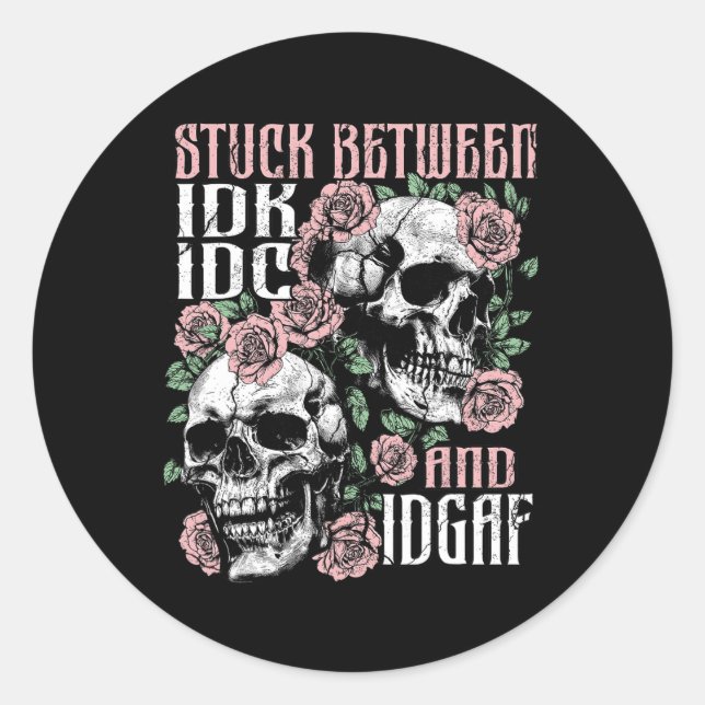 Funny Skeleton Stuck Between Idk Idc Idgaf Hallowe Classic Round Sticker (Front)