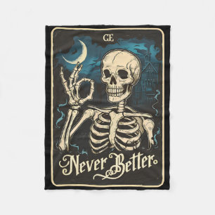 Funny Skeleton Tarot Card Never Better Skull Hallo Fleece Blanket