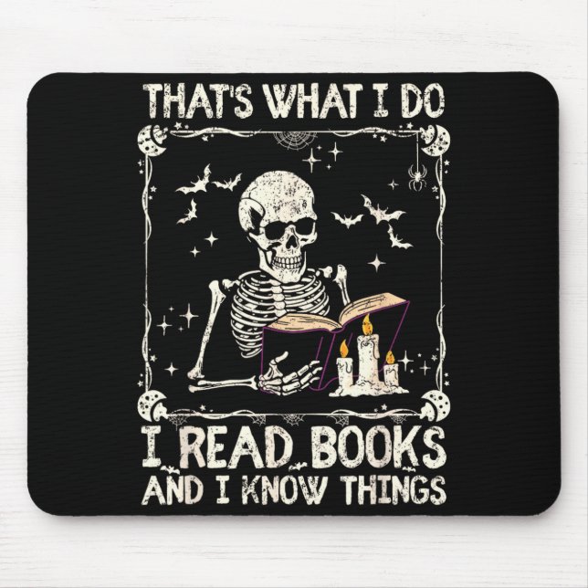 Funny Skeleton Thats What Do Read Books And Know Mouse Pad (Front)