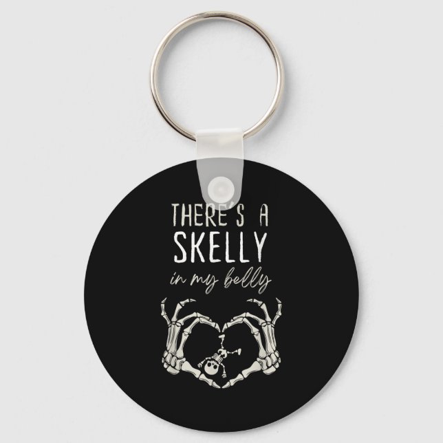 Funny Skeleton Theres Skelly In My Belly Pregnant  Key Ring (Front)