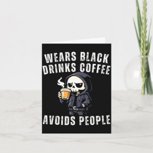 Funny skeleton wears black drinks coffee avoidsFun Card