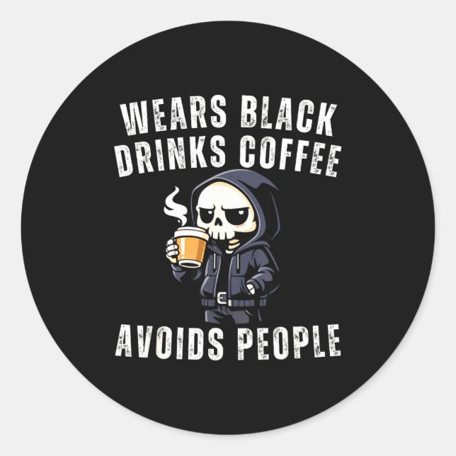 Funny skeleton wears black drinks coffee avoidsFun Classic Round Sticker (Front)