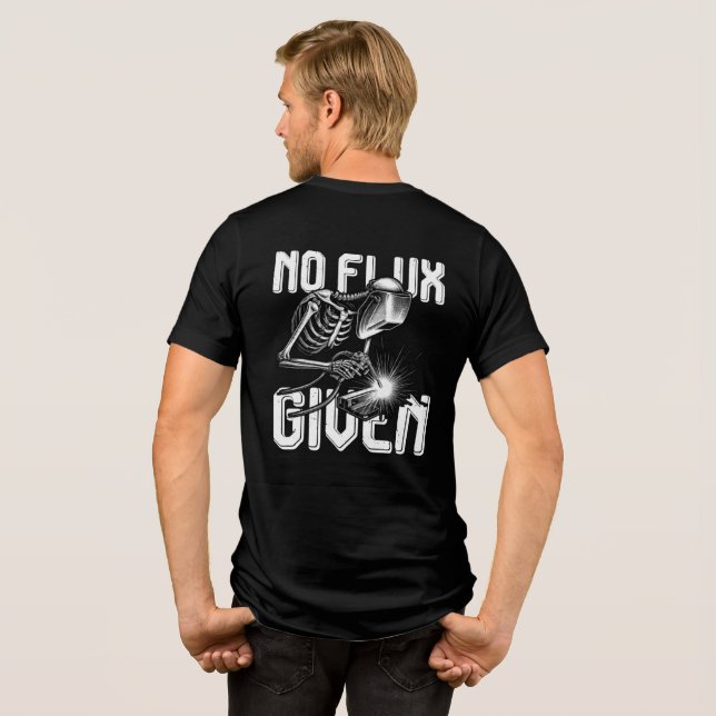 Funny Skeleton Welder No Flux Given Men's 2 Tri-Blend Shirt (Back Full)