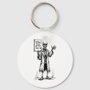 Funny Skeleton Witch Teacher Halloween My Bones Te Key Ring