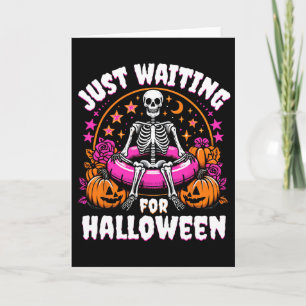 Funny Skeleton Women Men Just Waiting For Hallowee Card