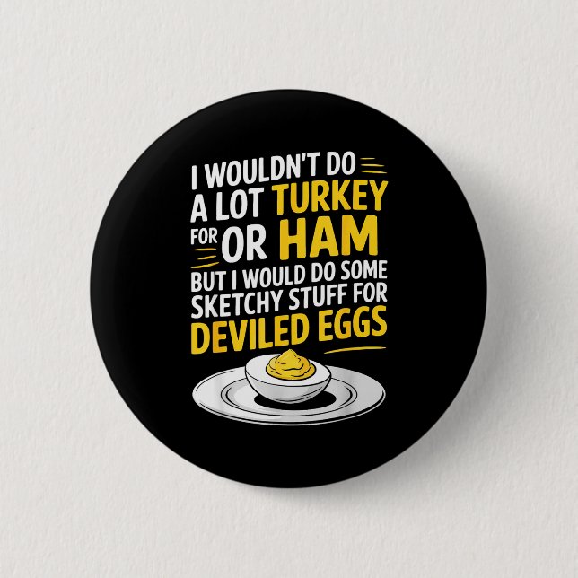 Funny Sketchy Stuff For Deviled Eggs Saying Food H 6 Cm Round Badge (Front)