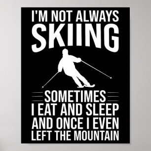 Funny Ski Design For Men Women Winter Snowboard Sk Poster