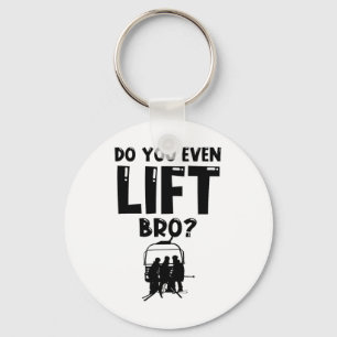 Funny Ski Do You Even Lift Snowboard Skiing Key Ring