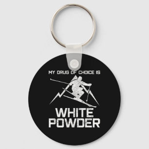 Funny Ski Shirt - My Drug Of Choice Is White Powde Key Ring