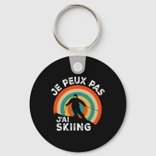 Funny Ski Skiing Lover Humour Je Peux Pas J'ai Ski Key Ring