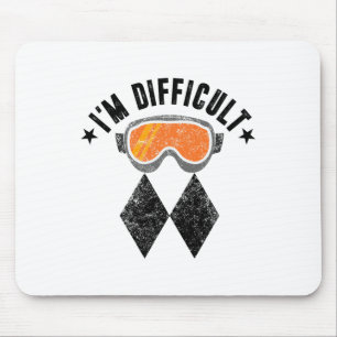 Funny Skiers I'm Difficult Sign Ski Cool Skier Sno Mouse Pad