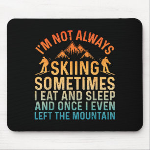 Funny skiing art for men women snow skiing skier mouse pad
