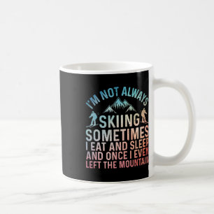 Funny Skiing Art For Men Women Snow Skiing Skier S Coffee Mug