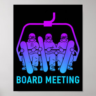 Funny Skiing Board Meeting Snowboard Ski Lift Snow Poster