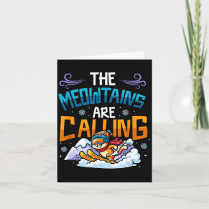 Funny skiing cat the meowtains are calling mountai card