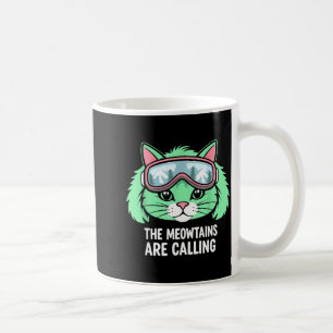 Funny skiing cat the meowtains are calling ski coffee mug