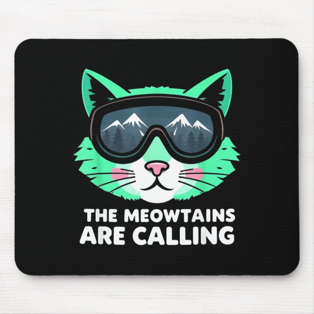 Funny skiing cat the meowtains are calling ski mouse pad (Front)