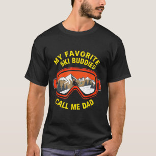 Funny skiing favourite ski buddies call dad father T-Shirt