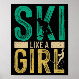 Funny Skiing Girl Ski Snow Winter Sports Lovers Wo Poster