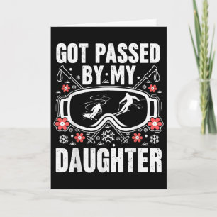 Funny Skiing Got Ped By My Daughter Daddy Ski  Card