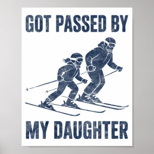 Funny Skiing Got Ped By My Daughter Family Ski Tri Poster