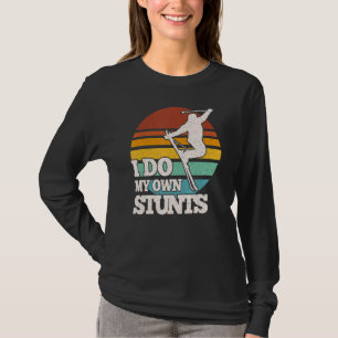 Funny Skiing I Do My Own Stunts Snow Ski T-Shirt
