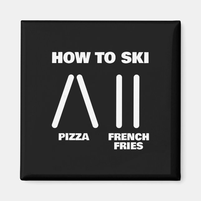 Funny Skiing Instructor Pizza French Fries Ski Lov Magnet (Front)