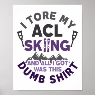 Funny Skiing Knee Injury Torn Acl Get Well Poster