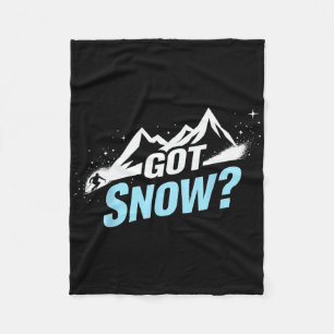 Funny Skiing Quote Gift Got Snow  Fleece Blanket