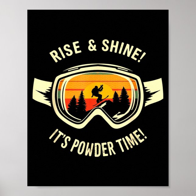 Funny skiing - rise &amp; shine! powder time! ski poster (Front)